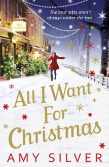 All I Want for Christmas - Amy Silver