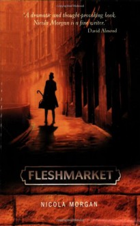 Fleshmarket (Signature) - Nicola Morgan