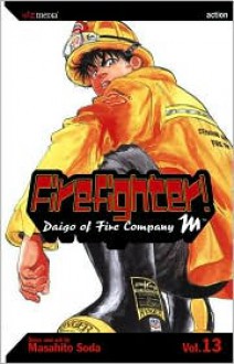 Firefighter!: Daigo of Fire Company M: Volume 13 - Masahito Soda