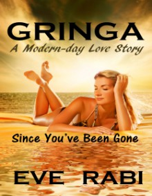 GRINGA - Since you've Been Gone - Eve Rabi