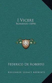 I Viceré - Federico De Roberto, Sergio Campailla