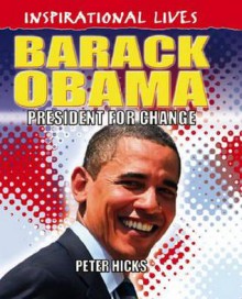 Barack Obama: President for Change - Peter Hicks