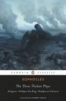 The Oedipus Cycle: Oedipus Rex / Oedipus at Colonus / Antigone - Sophocles