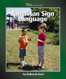 American Sign Language - Deborah Kent