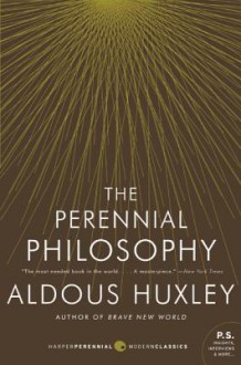 The Perennial Philosophy - Aldous Huxley