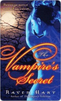 The Vampire's Secret - Raven Hart