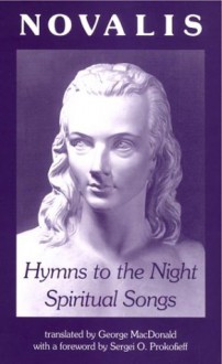 Hymns to the Night/Spiritual Songs - Novalis, George MacDonald