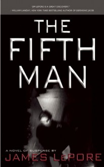 The Fifth Man - James LePore