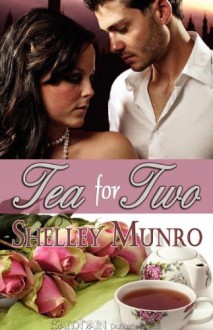 Tea for Two - Shelley Munro