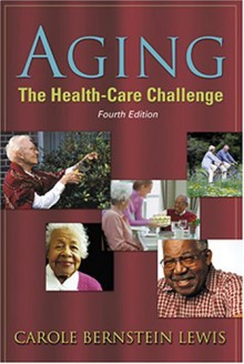 Aging: The Health-Care Challenge - Andrew Lewis