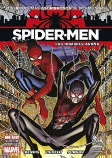 Spider-Men: Los Hombres Araña - Brian Michael Bendis, Sara Pichelli