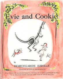 Evie and Cookie - Irmengarde Eberle, Louis Slobodkin