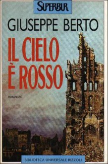 Il cielo è rosso - Giuseppe Berto