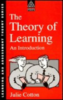 The Theory of Learning: An Introduction - Julie Cotton