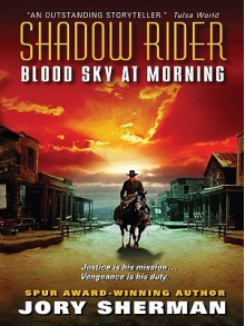 Blood Sky at Morning (Shadow Rider) - Jory Sherman