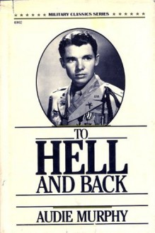 To Hell And Back - Audie Murphy