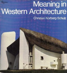 Meaning in Western Architecture - Christian Norberg-Schulz