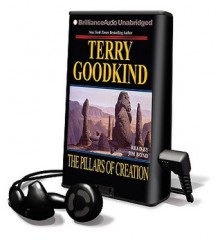 The Pillars of Creation [With Earbuds] - Terry Goodkind, Jim Bond