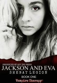 Jackson and Eva (Vampire Therapy) - Shebat Legion