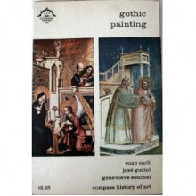 Gothic painting (Compass history of art, CA6) - Genevieve Souchal, Enzo Carli, José Gudiol