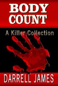 Body Count: A Killer Collection - Darrell James