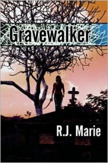 Gravewalker - R.J. Marie