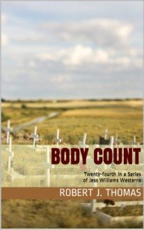 BODY COUNT (A Jess Williams Western) - Robert J. Thomas