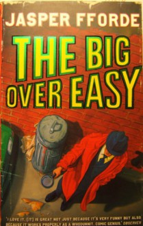 The Big Over Easy - Jasper Fforde