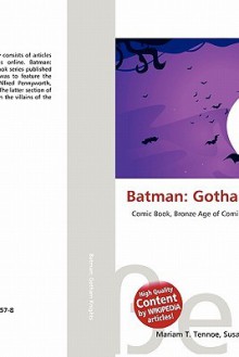 Batman: Gotham Knights - Lambert M. Surhone, Mariam T. Tennoe, Susan F. Henssonow