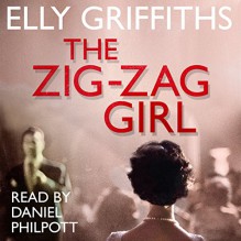 The Zig Zag Girl - Elly Griffiths, Daniel Philpott