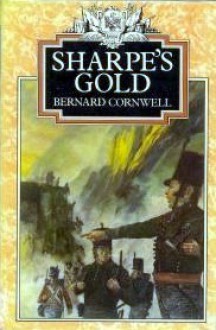 Sharpe's Gold (Sharpe, #9) - Bernard Cornwell