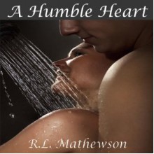 A Humble Heart - R.L. Mathewson, Erin Bennett