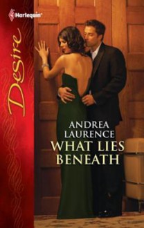 What Lies Beneath - Andrea Laurence