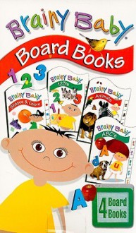 Brainy Baby: 4 Pack Learning Board Books - Edith Reynolds, Brainy Baby