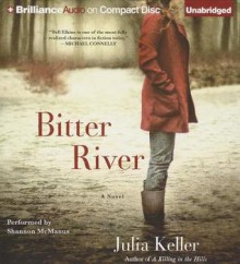 Bitter River - Julia Keller