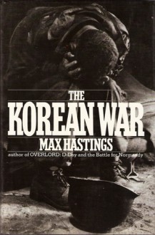 The Korean War - Max Hastings