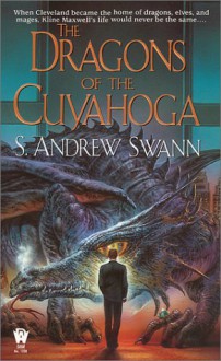 The Dragons of the Cuyahoga - S. Andrew Swann