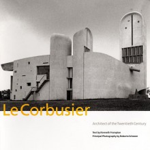 Le Corbusier: Architect of the Twentieth Century - Kenneth Frampton, Roberto Schezen