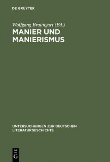 Manner and Mannerism - Wolfgang Braungart