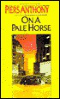 On a Pale Horse - Piers Anthony