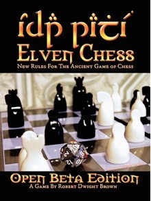 Elven Chess - Robert Dwight Brown