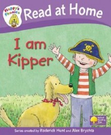 I Am Kipper - Roderick Hunt, Alex Brychta, Nick Shon