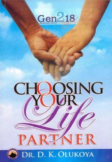 Choosing your Life Partner - Dr. D. K. Olukoya