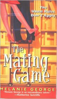 The Mating Game - Melanie George