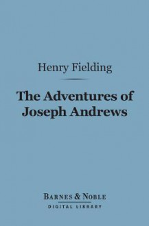 The Adventures of Joseph Andrews (Barnes & Noble Digital Library) - Henry Fielding