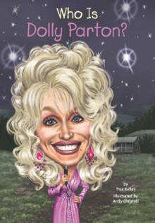 Who Is Dolly Parton? - True Kelley