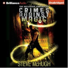 Crimes Against Magic - Steve McHugh