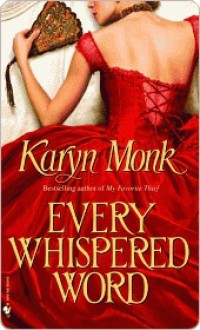 Every Whispered Word Every Whispered Word Every Whispered Word - Karyn Monk