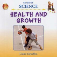 Health and Growth - Claire Llewellyn