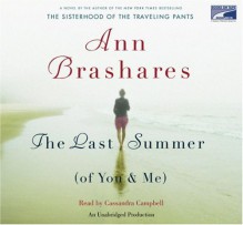 The Last Summer (of You and Me) - Ann Brashares, Cassandra Campbell